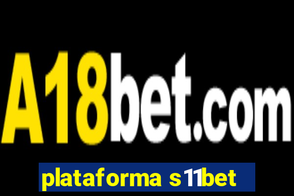 plataforma s11bet